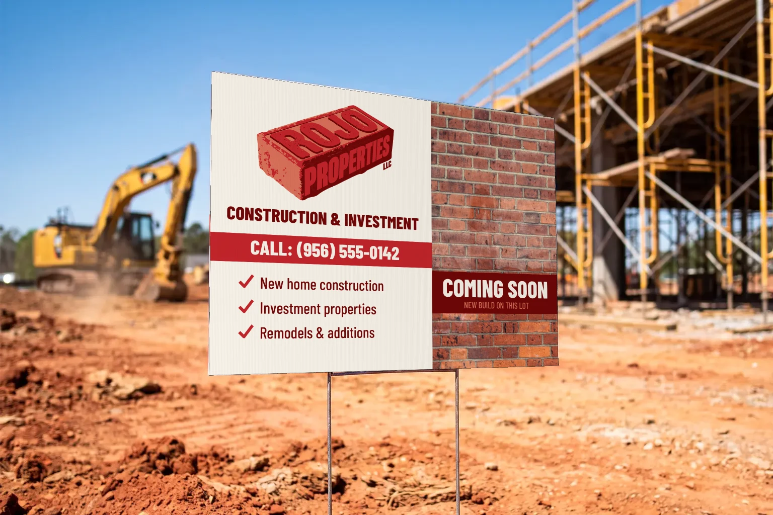 Rojo Properties yard sign staked in the dirt at a construction site, with the logo, phone number, services and a coming soon band over brick